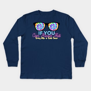 If You Can Read This Bring Me A Cold beer Kids Long Sleeve T-Shirt